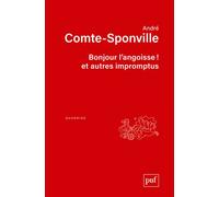 Bonjour l'angoisse ! et autres impromptus - André Comte-Sponville - Puf - broché - Essai
