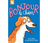 Bonjour, le chien - Premier roman jeunesse humour grand-père - Dès 7 ans