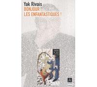 Bonjour les enfantastiques !