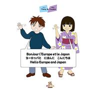 Bonjour l'Europe et le Japon/ Hello Europ and Japan / Yoroppa to Nihon ni konnichiwa