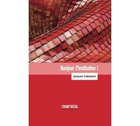 Bonjour l'institution !