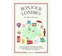 Bonjour Londres Guide avec carte. Edition 2016 - Marin Montagut - Flammarion - broché - Guide