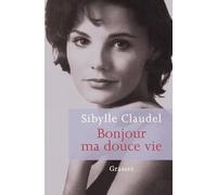 Bonjour ma douce vie