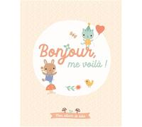 Bonjour, me voilà ! - Mon album de bébé