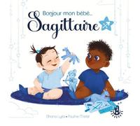 Ma douce étoile - Bonjour mon bébé Sagittaire - Album - Dès 12 mois