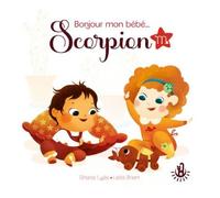 Bonjour Mon Bébé... Scorpion