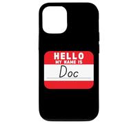 Bonjour Mon nom est Doc drôle de nom-tag Coque pour iPhone 12/12 Pro