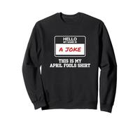 Bonjour, Mon nom est Une Blague, Poisson d'avril, Prankster Joker Sweatshirt