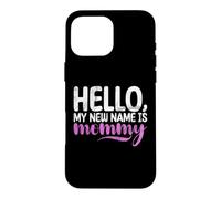 Bonjour, Mon Nouveau nom est Mommy Baby Shower Coque pour iPhone 16 Pro Max