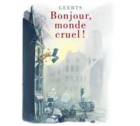 Bonjour, monde cruel ! - André Geerts - Dupuis - cartonné - Bande dessinée