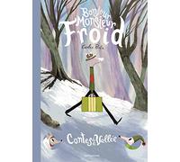 Bonjour Monsieur Froid: Contes de la Vallée