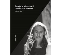 Bonjour Monstre ! - Comme Le Cri De Rosa Parks