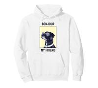 Bonjour My Friend (Motif Chien Amusant) Sweat à Capuche