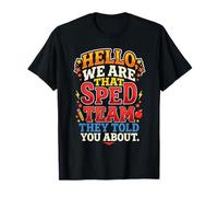 Bonjour, Nous Sommes Cette équipe SPED Qui Vous a parlé de l'IEP 2 T-Shirt