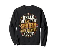 Bonjour, Nous Sommes Cette équipe SPED Qui Vous a parlé de l'IEP 3 Sweatshirt