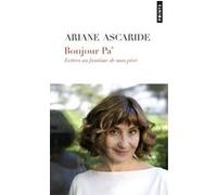 Ariane Ascaride – Bonjour Pa' – Lettres au fantôme de mon père – Points – Poche