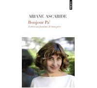 Bonjour Pa' Lettres au fantôme de mon père - Ariane Ascaride - Points - Poche - Récit
