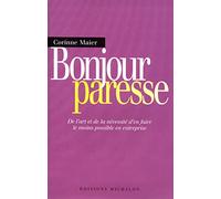 Bonjour paresse : De l'art et la nécessité d'en faire le moins possible en entreprise