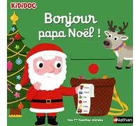 Bonjour Père Noël ! - Livre animé Kididoc dès 1 an