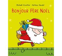 Bonjour Père Noël - Matthieu Maudet - Ecole Des Loisirs - Poche - Album jeunesse