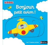 Bonjour petit avion ! Livre animé Kididoc - Dès 1 an