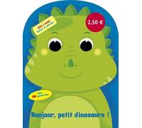 Bonjour, Petit Dinosaure ! - Avec 100 Gommettes