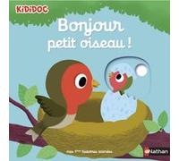Bonjour petit oiseau ! Nathalie Choux (Illustration)