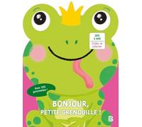 Bonjour, Petite Grenouille ! - Avec 100 Gommettes !