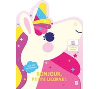 Bonjour, Petite Licorne !