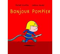 Bonjour pompier
