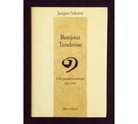 Bonjour Tendresse: Une pensée-tendresse par jour