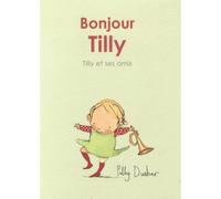 Bonjour tilly - Polly Dunbar - Kaleidoscope - relié - Album jeunesse dès 3 ans