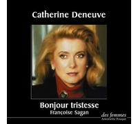 Bonjour tristesse - Françoise Sagan - Des Femmes - Antoinette Fouque - Livre CD - Textes lus CD