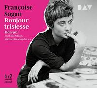 Bonjour tristesse: Hörspiel mit Elisa Schlott, Michael Rotschopf u.v.a. [Import]