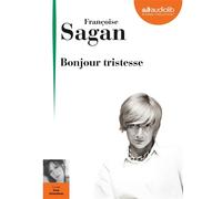 Bonjour tristesse Livre audio 1 CD MP3 - Françoise Sagan - Audiolib - Texte lu (CD) - Textes lus CD