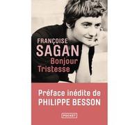Bonjour Tristesse - Nouvelle édition Françoise Sagan (Auteur), Philippe Besson (Préface)