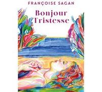 Bonjour Tristesse - Nouvelle édition Françoise Sagan (Auteur), Philippe Besson (Préface)
