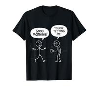 Bonjour Tu Me Testes - Cadeau Drôle Grognon du Matin T-Shirt Graphique avec Valeur