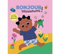 Alain Serge Dzotap – Bonjour, Wassoumi ! – Cartonné – Album jeunesse