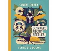 Bonkers About Beetles by Owen Davey Inconnu (Auteur)