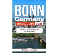 BONN GERMANY TRAVEL GUIDE 2026: Discover and Explore the Beethoven City