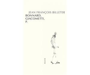 Bonnard, Giacometti, P. - Jean-François Billeter - Allia - broché - Essai