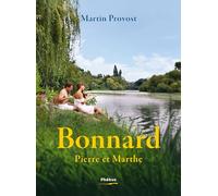 Bonnard, Pierre et Marthe