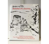 Bonnard: Sketches of a Journey : Travels in an Early Motorcar from Octave Mirbeau's Journal 'LA 628-E8'