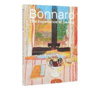 Bonnard: The Experience of Seeing