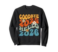Bonne année 2026 au Revoir 2025 Bonjour 2026 Sweatshirt