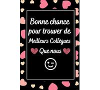 Bonne Chance: Souvenir d’aurevoir pour un collègue de travail ( infirmiere , medecine , aide soignante ) , Journal Intime