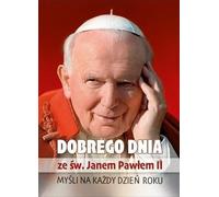 Bonne journée avec saint Jean-Paul II