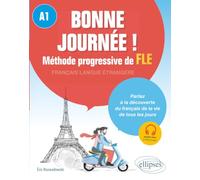 Bonne journée ! Méthode progressive FLE. A1