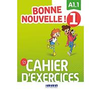 Bonne nouvelle ! 1 - Niv. A1.1 - Cahier + CD mp3